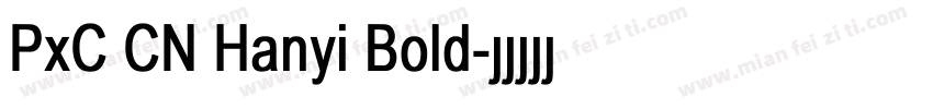 PxC CN Hanyi Bold字体转换